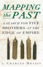 Mapping the Past A Search for Five Brothers at the Edge of Empire
