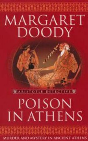 Poison In Athens by Margaret Doody