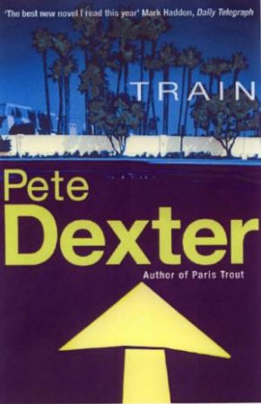 Train by Pete Dexter