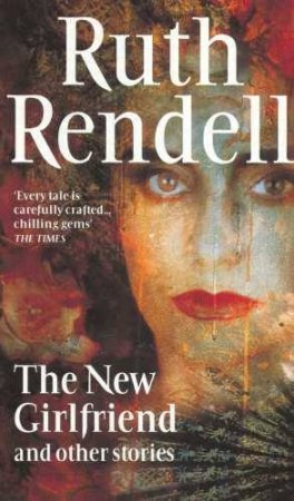 The New Girlfriend by Ruth Rendell