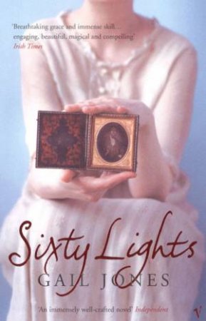 Sixty Lights by Gail Jones