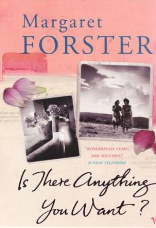 Is There Anything You Want? by Margaret Forster