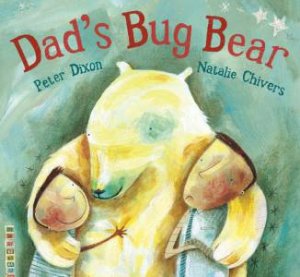 Dad's Bug Bear by Peter Dixon