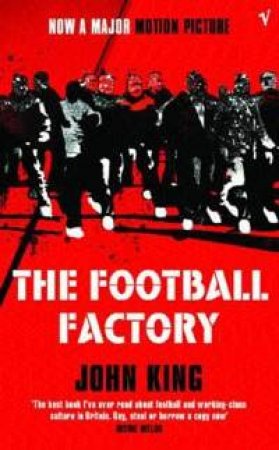 The Football Factory - Movie Tie-In by John King