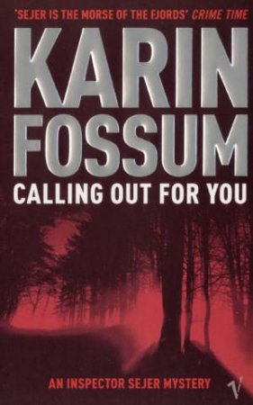 Calling Out For You by Karin Fossum