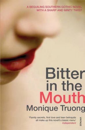 Bitter In The Mouth by Monique Truong