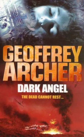 Dark Angel: The Dead Cannot Rest... by Geoffrey Archer