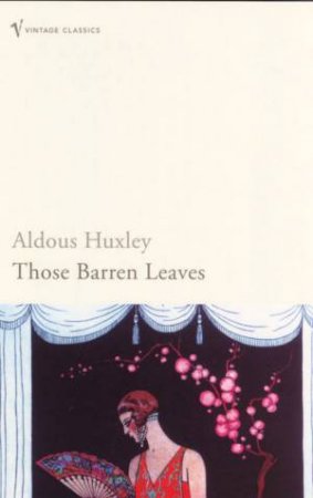 Those Barren Leaves by Aldous Huxley