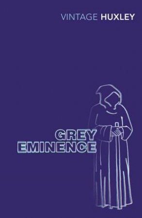 Grey Eminence by Aldous Huxley