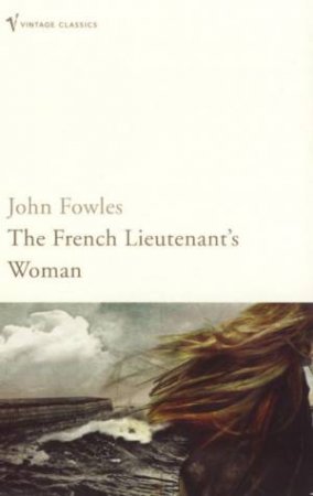 Vintage Classics: The French Lieutenant's Woman