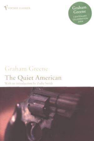Vintage Classics: The Quiet American by Graham Greene
