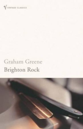 Vintage Classics: Brighton Rock by Graham Greene