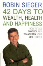 42 Days To Wealth Health And Happiness