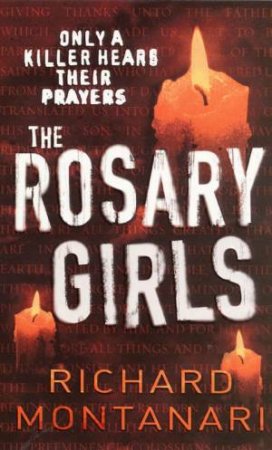 Rosary Girls by Richard Montanari