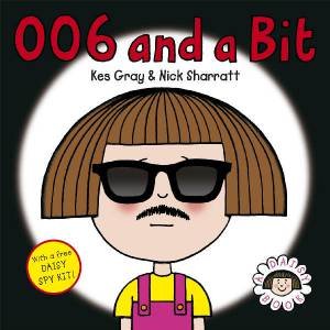 006 And A Bit by Kes Gray
