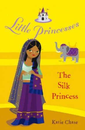 The Silk Princess by Katie Chase