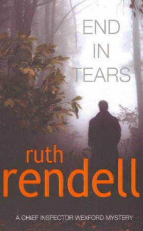 End In Tears by Ruth Rendell