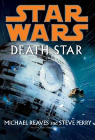 Star Wars: Death Star by Perry & Reaves