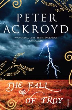 The Fall Of Troy by Peter Ackroyd