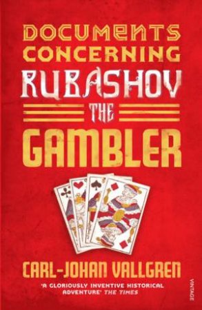 Documents Concerning Rubashov the Gambler by Carl - Johan Vallgren