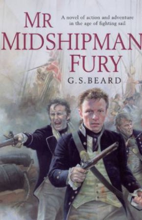 Mr Midshipman Fury by G. S. Beard