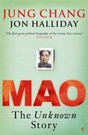 Mao: The Unknown Story by Jung Chang & Jon Halliday
