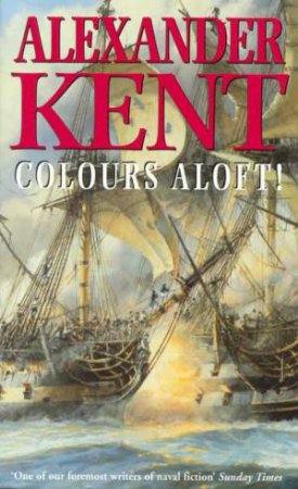 Colours Aloft by Alexander Kent