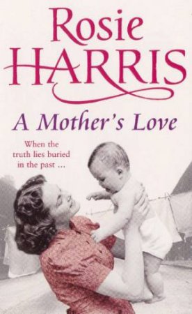 A Mother's Love by Harris Rosie