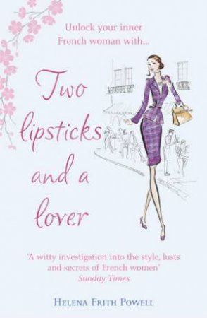 Two Lipsticks And A Lover by Helena Frith Powell