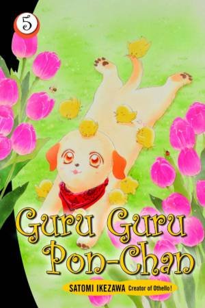 Guru Guru Pon Chan Volume 5 by Satomi Ikezawa