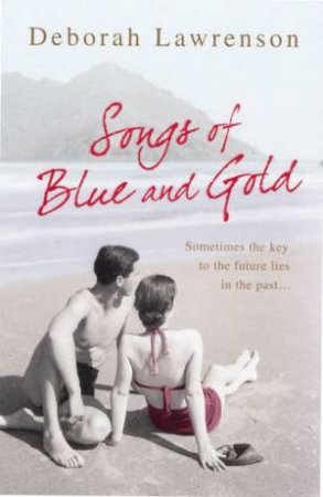 Songs Of Blue And Gold by Deborah Lawrenson