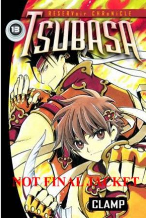 Tsubasa, Vol 13 by Clamp