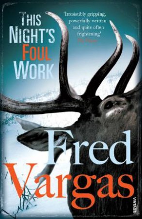 This Night's Foul Work by Fred Vargas