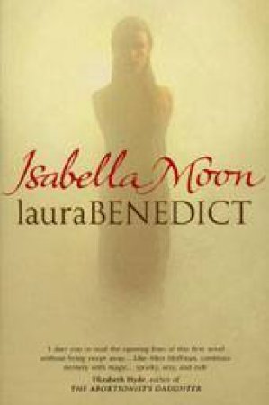 Isabella Moon by Laura Benedict