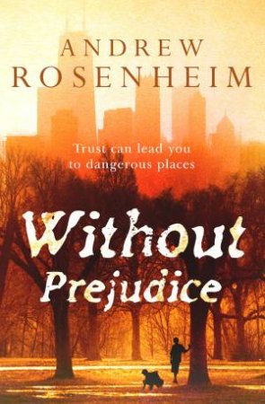 Without Prejudice by Andrew Rosenheim