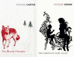 Vintage Fear: The Complete Fairy Tales/The Bloody Chamber by Brothers Grimm & Angela Carter