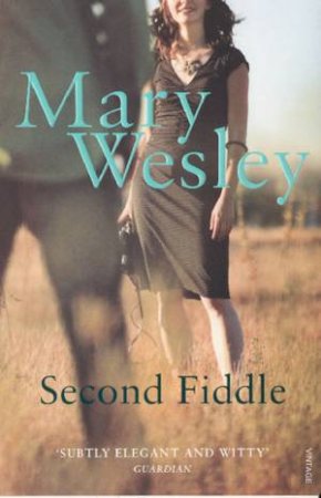 Second Fiddle by Mary Wesley