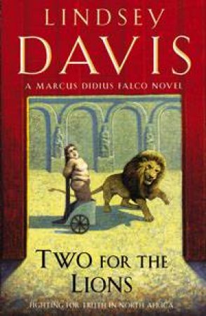 Two For The Lions by Lindsey Davis