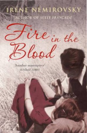 Fire In The Blood by Irene Nemirovsky