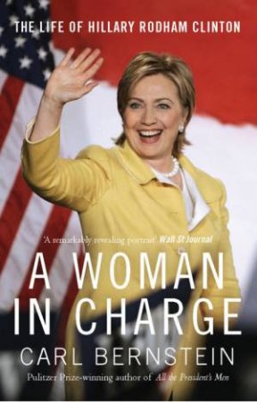 A Woman In Charge by Carl Bernstein