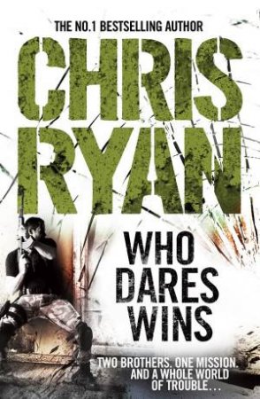 Who Dares Wins by Chris Ryan