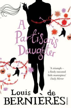 Partisan's Daughter by Louis de Bernieres