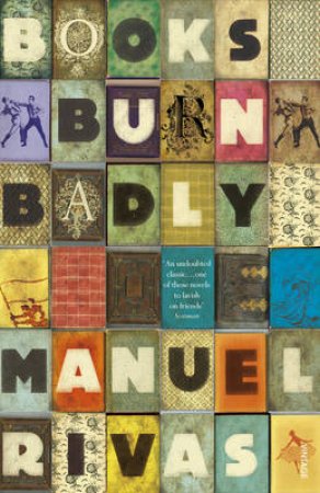 Books Burn Badly by Manuel Rivas