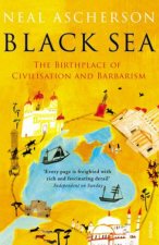 The Black Sea The Birthplace of Civilisation and Barbarism