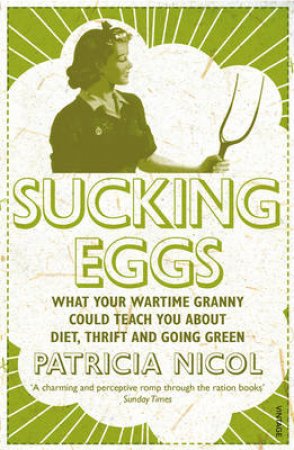 Sucking Eggs by Patricia Nicol