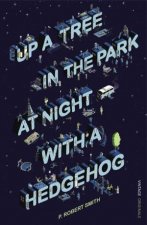 Up A Tree At Night In The Park With A Hedgehog