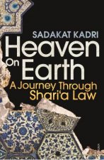 Heaven On Earth A Journey Through Sharia Law