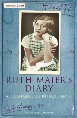 Ruth Maier's Diary: A Jewish Girl's Life in Nazi Europe by Ruth Maier