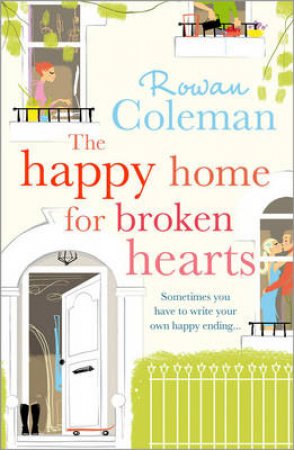 The Happy Home for the Broken Hearts by Rowan Coleman