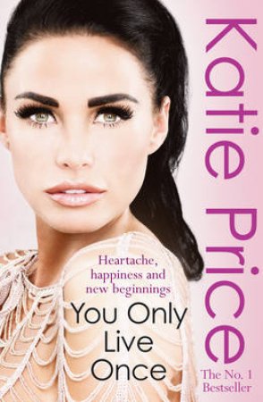 You Only Live Once by Katie Price